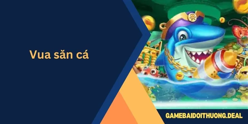 Vua Săn Cá