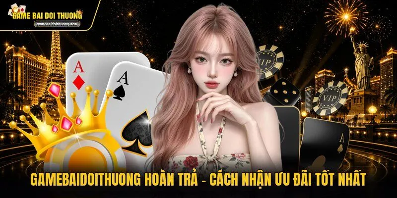 Gamebaidoithuong Hoàn Trả